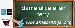 WordMeaning blackboard for dame alice ellen terry